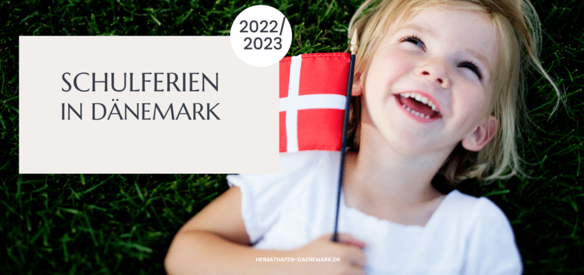 Schulferien Dänemark 2022/2023