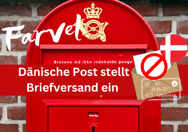Farvel zum Brief: Dänische Post stellt Briefzustellung Ende 2025 ein Farvel zum Brief: Dänische Post stellt Briefzustellung Ende 2025 ein